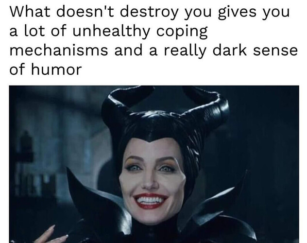 doesnt-destroy-gives-lot-unhealthy-coping-mechanisms-and-really-dark-sense-humor-ma